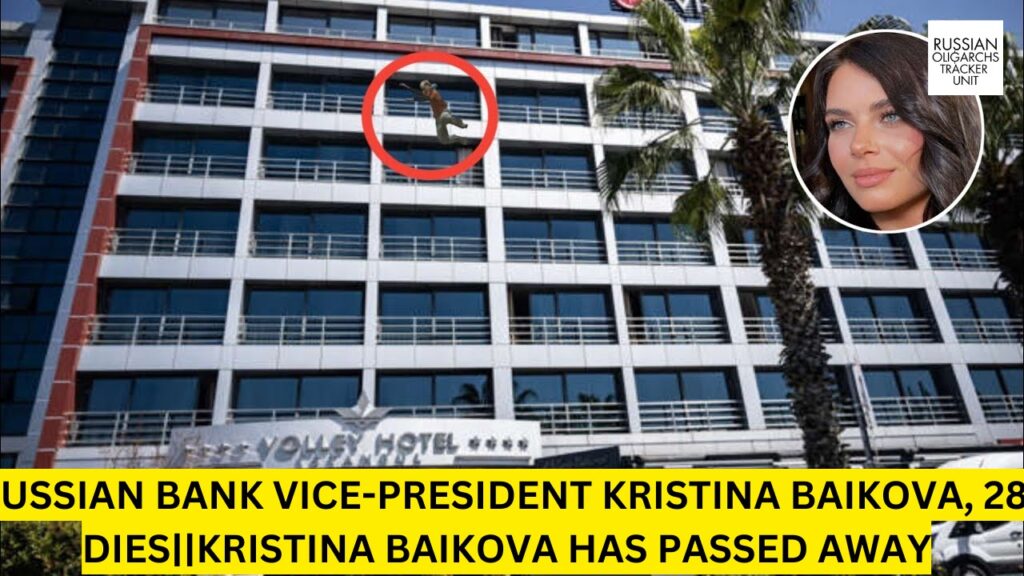 How did Russian Banker Kristina Baikova die