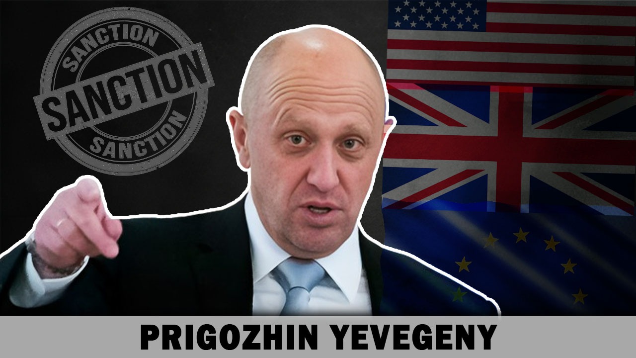 Yevgeny Viktorovich Prigozhin: International Sanctions (2022)