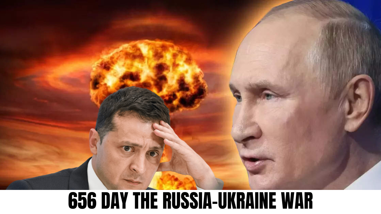 656 Day the Russia-Ukraine War Conflict Updates