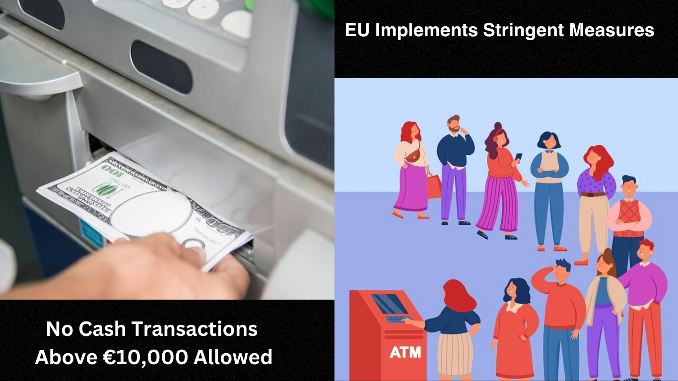 EU Implements Stringent Measures: No Cash Transactions Above €10,000 Allowed
