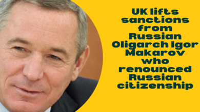 Russian Oligarch Igor Makarov removed from UK Sanctions List 2022