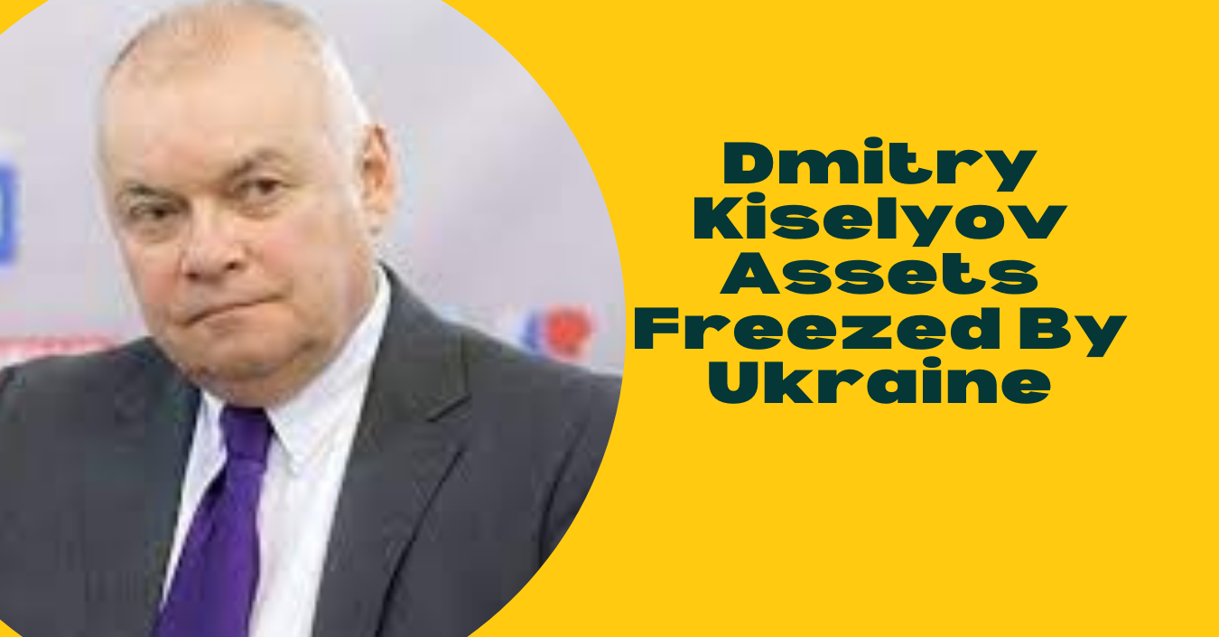 Russian Propagandist Dmitry Kiselyov Assets Freezed By Ukraine 2024