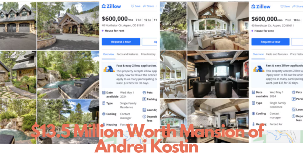 $13.5 Million Worth Mansion of Andrei Kostin
